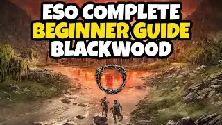 Elder Scrolls Online Complete Beginner Guide (Blackwood Edition)