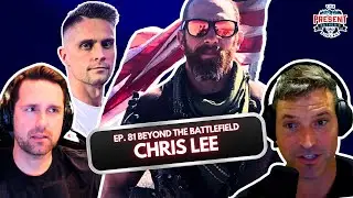 EP 81:Beyond the Battlefield: Chris Lee on Overcoming Challenges and Finding Purpose