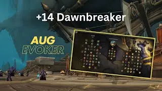+14 Dawnbreaker | Augmentation Evoker PoV | M+ The War Within
