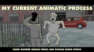My Current Animatic Process (Blender Grease Pencil and Google Earth Studio)