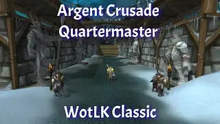 Argent Crusade Quartermaster Location/WotLK Classic