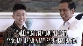 7 ARTI MIMPI BERTEMU PRESIDEN