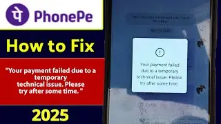 Your payment failed due to a temporary technical issue please try after some time | phonepe problem