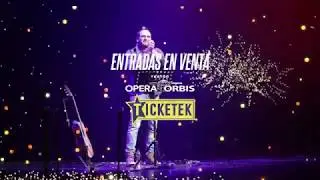 ISMAEL SERRANO. TEATRO ÓPERA ORBIS BUENOS AIRES