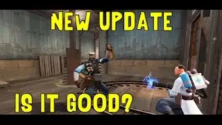TF2: Reviewing the latest update! Is it good? (9/27/2016)