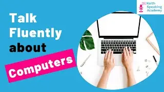 IELTS Speaking Practice - Topic of COMPUTERS