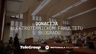 TeleGroup - Donacija Motorola opreme Elektrotehničkom fakultetu u Beogradu
