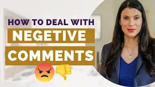 Negative Comments & How to Deal with Them