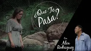 Que Te Pasa - Con Alex Rodriguez