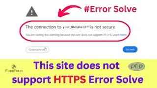 Does not support HTTPS Error Solve  | 💥💥 Website Https Error Solve