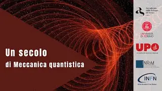 Un secolo di Meccanica quantistica. Seconda sessione parte 1