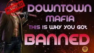 This is why you're banned | Downtown Mafia (RPG) Mobsters