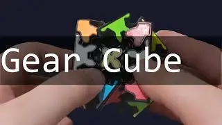 Unboxing and Attempting to Solve the GEAR CUBE