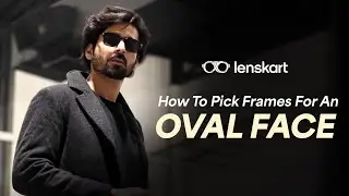How To Pick Frames For An Oval Face | Lenskart Expert | Lenskart