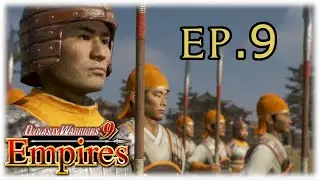 DW9E - Ep.9 The True King has Risen! (Dynasty Warriors 9 Empires)