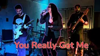 You Really Got Me - Cover com a Tálita no vocal