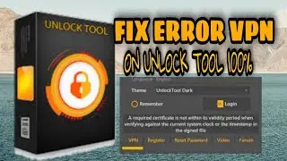 HOW TO FIX VPN ON UNLOCK TOOL