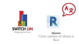 Revit Tips | Cambiar el idioma a Revit