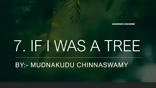 7. IF I WAS A TREE ---1st PUC ENGLISH EASY NOTES WITH SUMMARY AND IMPORTANT QUESTIONS.