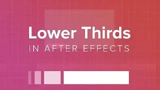 How to Create a Lower Third in After Effects
