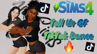 TikTok "Tell Ur GF" TikTok Dance Animation for The Sims 4