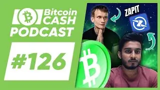 The Bitcoin Cash Podcast #126: Zapit feat. Romit