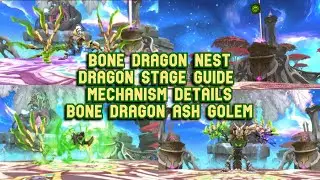 Bone Dragon Nest Dragon Stage Guide Mechanism Details : Watch Out Many Deadly Mechanism in Here