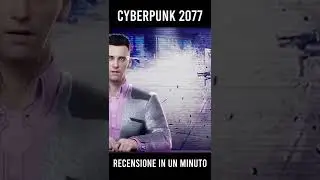 Cyberpunk 2077 - Recensione in un minuto