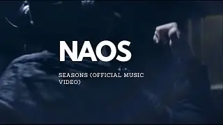 Naos - Seasons (Music Video)