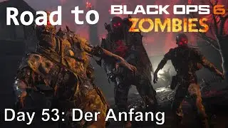 Road to BO6 Day 53 - Der Anfang