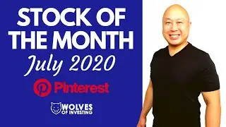 Stock of the Month - Pinterest (PINS) - July 2020