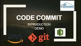 CODECOMMIT | GIT | INTRODUCTION | DEMO | CONFIGURATION