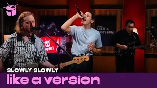 Slowly Slowly - 'Daisy Chain' (live for Like A Version)