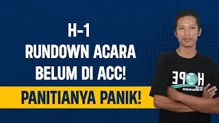H-1 Acara Belum Fix, Panitia Kebingungan? Langsung Dicancel Acaranya?