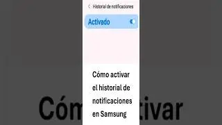 Cómo activar el historial de notificaciones en Samsung