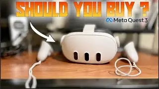 Should You Buy? - Meta Quest 3 Review
