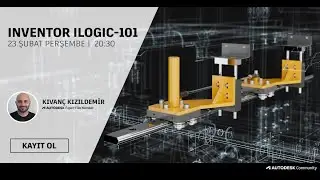 Inventor iLogic-101 Webinarı - 1. Bölüm