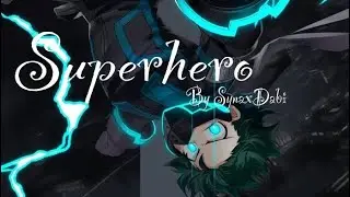 My Hero Academia [AMV] Unknown Brain - „Superhero“
