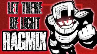 [+FLP] Let Be There Light RAGMIX (FNF HIT SINGLE)