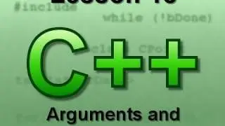 C++ Console Lesson 18: Arguments and Return Values