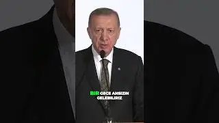 BİR GECE ANSIZIN GELEBİLİRİZ RECEP TAYYİP ERDOĞAN