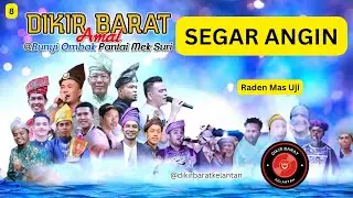 Segar Angin - Raden Mas Uji | Dikir Barat Live Bunyi Ombak, Pantai Mek Suri