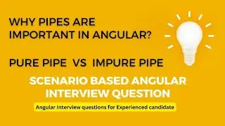 Why pipes are important in Angular | Types of pipes in angular | pure pipe and impure pipe
