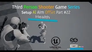 🎮 UE4 Setup AI AimOffSet Part 22