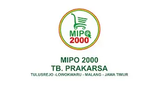 MIPO 2000 TB. PRAKARSA di Kel. Tulusrejo, Lowokwaru - Malang - Jawa Timur