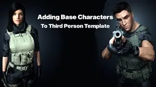 Tutorial : Adding Base Characters to Third Person Template