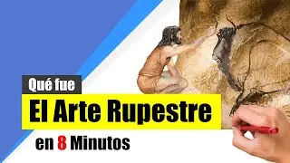 ¿Qué es el ARTE RUPESTRE? - Resumen | Definición, origen y posibles significados.