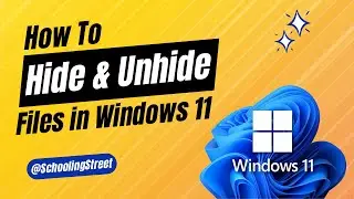 How to Hide & Unhide Files & Folders in Windows 11