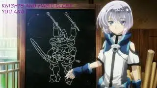 Knights and Magic Closing - You and I (TV Size)