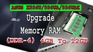 asus x556u ram upgrade । how to install in ram । asus x556u ram replacement । asus x556u ram type ।